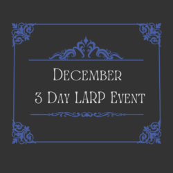 December 2025 3-Day LARP Event