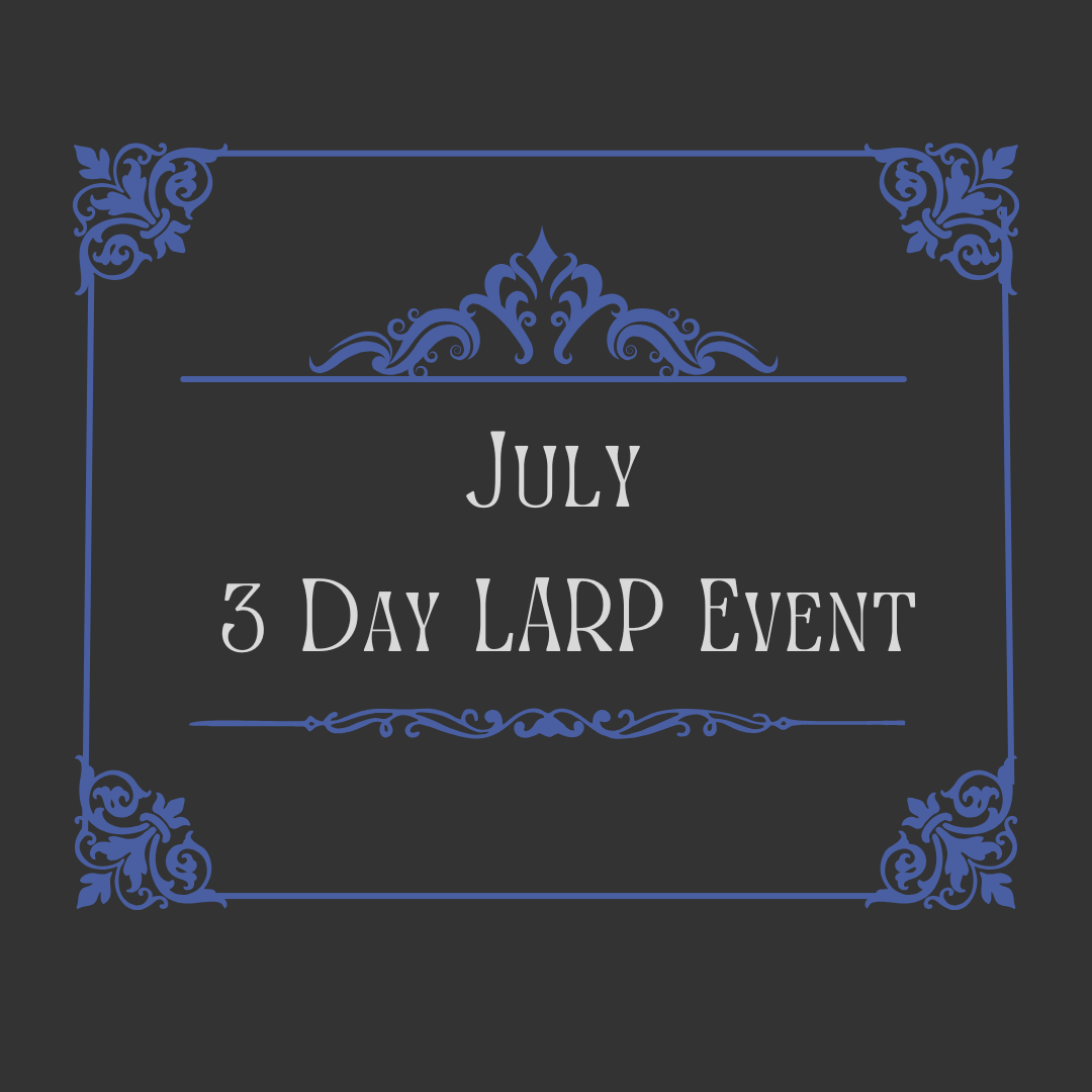 July 2025 3-Day LARP Event