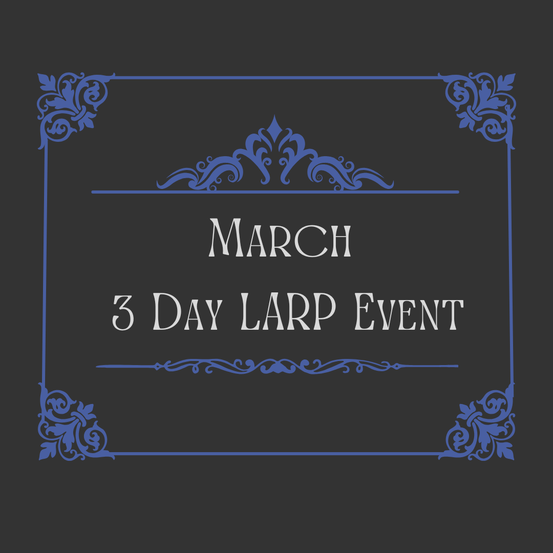 March 2025 3-Day LARP Event