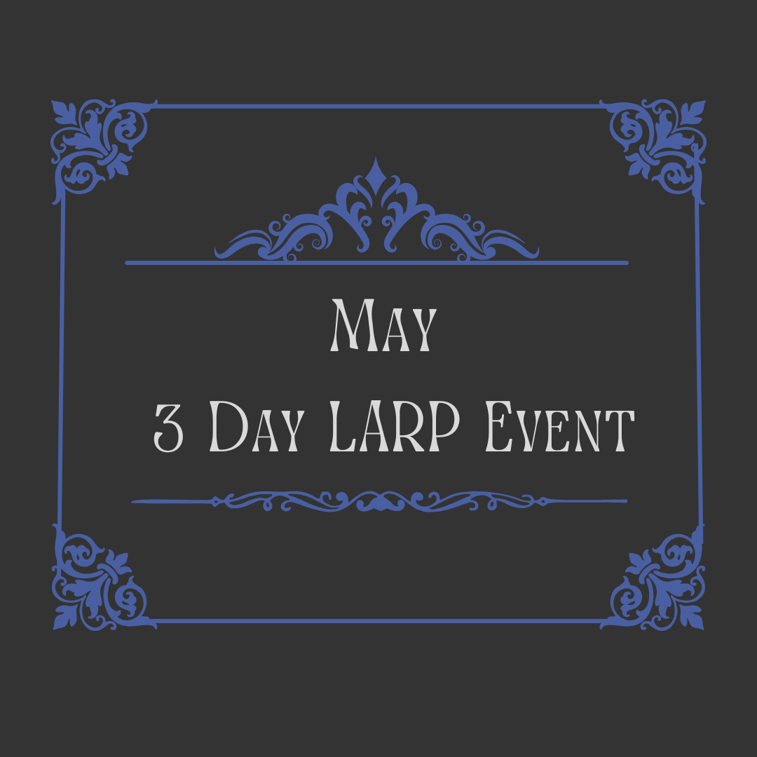 May 2025 3-Day LARP Event