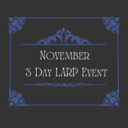 November 2025 3-Day LARP Event